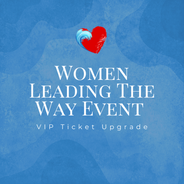 Women Leading the Way - VIP Upgrade
